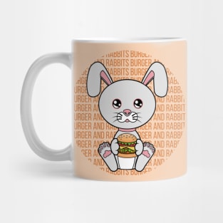 All I Need is burger and rabbits, burger and rabbits, burger and rabbits lover Mug